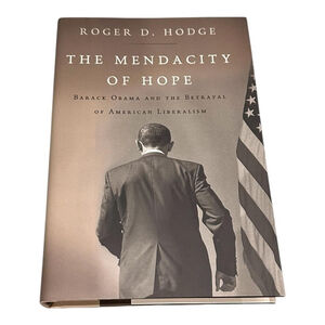 The Mendacity Of Hope Roger D Hodge Hardcover Barack Obama Politics Book 2010